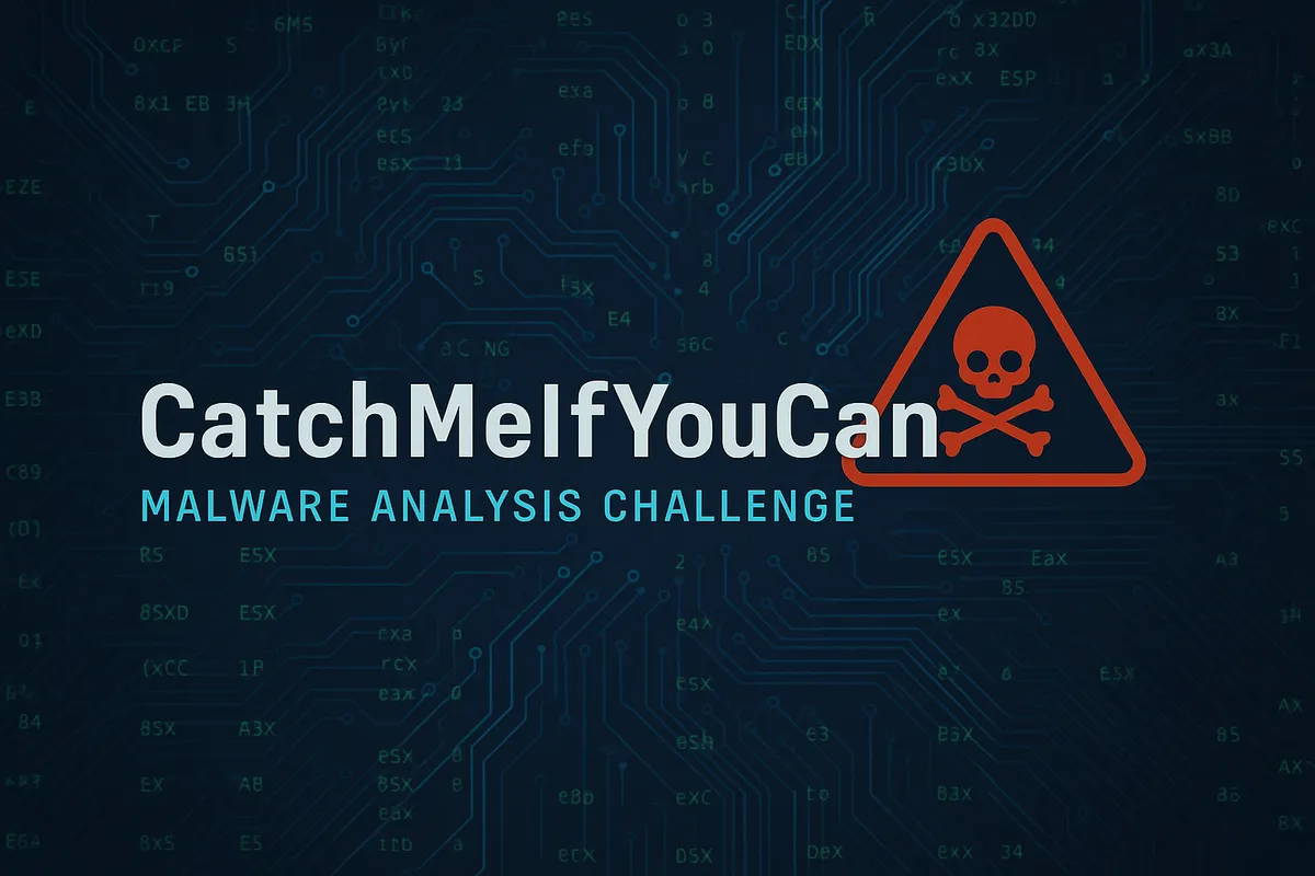 CatchMeIfYouCan - Malware Analysis Challenge
